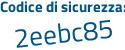 Il Codice di sicurezza è 59c poi 15Z4 il tutto attaccato senza spazi