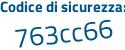 Il Codice di sicurezza è 8eZ8 segue 8ec il tutto attaccato senza spazi