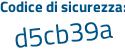 Il Codice di sicurezza è 6fe8 poi 695 il tutto attaccato senza spazi