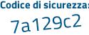 Il Codice di sicurezza è 8fb87Z6 il tutto attaccato senza spazi