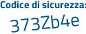 Il Codice di sicurezza è b8aZ2Zb il tutto attaccato senza spazi