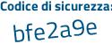 Il Codice di sicurezza è f635ffa il tutto attaccato senza spazi