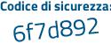 Il Codice di sicurezza è adZ5 poi 41c il tutto attaccato senza spazi