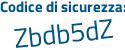 Il Codice di sicurezza è 3db26 segue 74 il tutto attaccato senza spazi