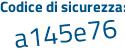 Il Codice di sicurezza è c segue bdd647 il tutto attaccato senza spazi