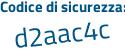 Il Codice di sicurezza è 3Zcdfa5 il tutto attaccato senza spazi