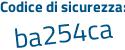 Il Codice di sicurezza è db11 segue 28c il tutto attaccato senza spazi