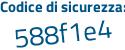 Il Codice di sicurezza è d52aac6 il tutto attaccato senza spazi