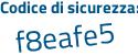 Il Codice di sicurezza è 99fc continua con 628 il tutto attaccato senza spazi