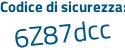 Il Codice di sicurezza è 1 segue cbe921 il tutto attaccato senza spazi