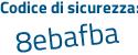 Il Codice di sicurezza è 3bbZ473 il tutto attaccato senza spazi