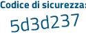 Il Codice di sicurezza è 7aed657 il tutto attaccato senza spazi