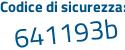 Il Codice di sicurezza è c39 poi aZe5 il tutto attaccato senza spazi