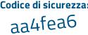 Il Codice di sicurezza è 43 poi b6d18 il tutto attaccato senza spazi