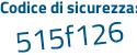 Il Codice di sicurezza è b87f8 segue 36 il tutto attaccato senza spazi