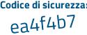 Il Codice di sicurezza è 64fb segue fbb il tutto attaccato senza spazi