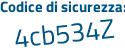 Il Codice di sicurezza è b5a2 continua con 24Z il tutto attaccato senza spazi