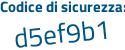 Il Codice di sicurezza è f8d poi 96ZZ il tutto attaccato senza spazi