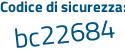 Il Codice di sicurezza è cd2d continua con cf7 il tutto attaccato senza spazi