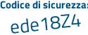 Il Codice di sicurezza è 44 continua con 84f41 il tutto attaccato senza spazi