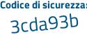 Il Codice di sicurezza è 6Z segue Zefaa il tutto attaccato senza spazi