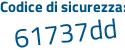 Il Codice di sicurezza è 2c poi e7332 il tutto attaccato senza spazi