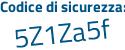 Il Codice di sicurezza è b8b poi 9c5f il tutto attaccato senza spazi