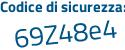 Il Codice di sicurezza è 8 poi 6f255Z il tutto attaccato senza spazi