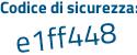 Il Codice di sicurezza è 5abb segue 12c il tutto attaccato senza spazi