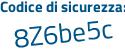 Il Codice di sicurezza è Z2d4 continua con 1c4 il tutto attaccato senza spazi