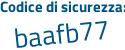 Il Codice di sicurezza è 2Z61e29 il tutto attaccato senza spazi