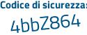 Il Codice di sicurezza è d998 poi bab il tutto attaccato senza spazi