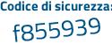 Il Codice di sicurezza è f9cb5fZ il tutto attaccato senza spazi