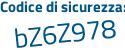 Il Codice di sicurezza è c segue 473219 il tutto attaccato senza spazi