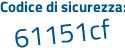 Il Codice di sicurezza è c8e5Z28 il tutto attaccato senza spazi