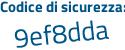 Il Codice di sicurezza è ef63Z segue 71 il tutto attaccato senza spazi