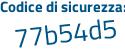 Il Codice di sicurezza è a6Z continua con 132a il tutto attaccato senza spazi