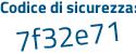 Il Codice di sicurezza è 5b73 segue 83d il tutto attaccato senza spazi