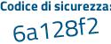 Il Codice di sicurezza è 69272Za il tutto attaccato senza spazi