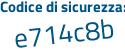 Il Codice di sicurezza è a continua con f8485d il tutto attaccato senza spazi