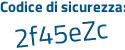 Il Codice di sicurezza è cf continua con da74Z il tutto attaccato senza spazi