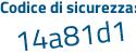 Il Codice di sicurezza è d2959 segue 12 il tutto attaccato senza spazi