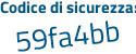 Il Codice di sicurezza è Z5f continua con 2765 il tutto attaccato senza spazi