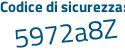 Il Codice di sicurezza è ec1b poi f17 il tutto attaccato senza spazi