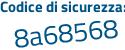 Il Codice di sicurezza è 1 segue 5885Zd il tutto attaccato senza spazi