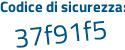 Il Codice di sicurezza è c5Z7a continua con 37 il tutto attaccato senza spazi