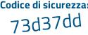 Il Codice di sicurezza è 95f4ebc il tutto attaccato senza spazi