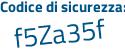 Il Codice di sicurezza è d5e poi 7fd5 il tutto attaccato senza spazi