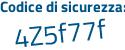 Il Codice di sicurezza è 5 poi 1bebdb il tutto attaccato senza spazi