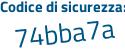 Il Codice di sicurezza è c segue c5Z919 il tutto attaccato senza spazi